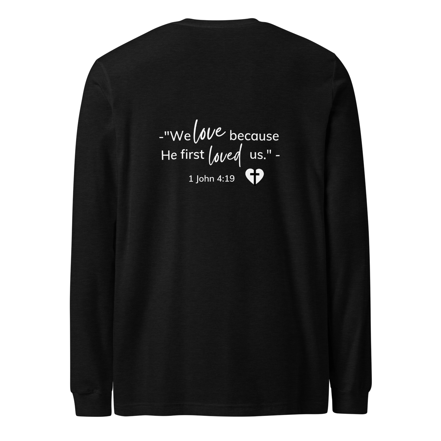 Women's Long Sleeve T-Shirt (1 John 4:19)