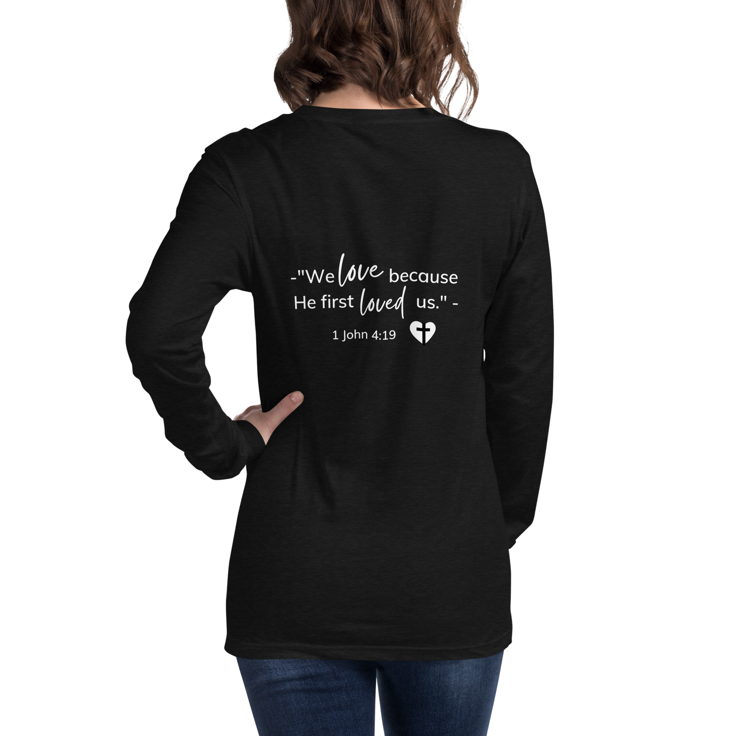 Women's Long Sleeve T-Shirt (1 John 4:19)