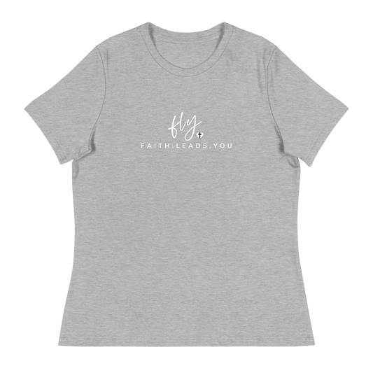 FLY Women's Faith Leads You T-Shirt