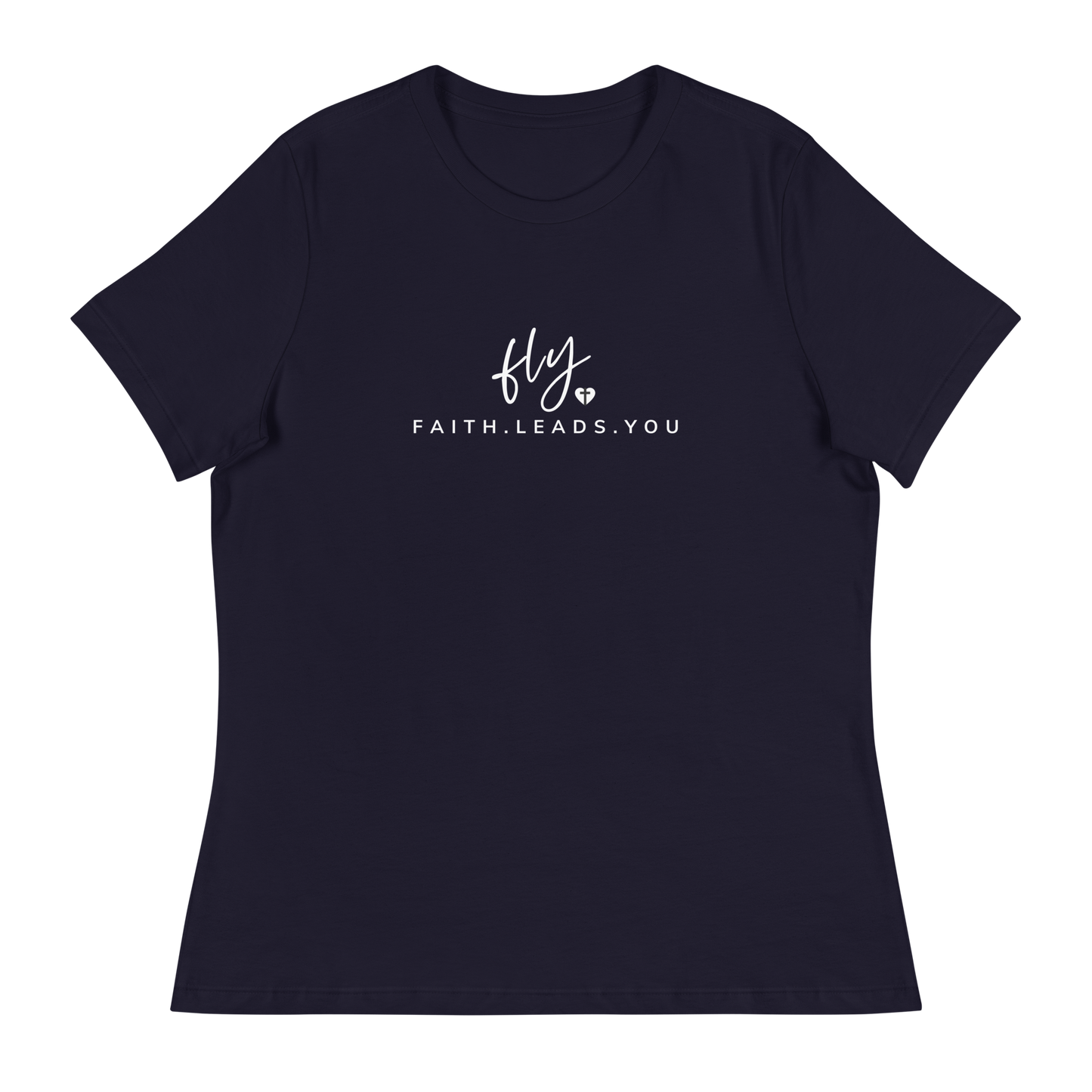 FLY Women's Faith Leads You T-Shirt