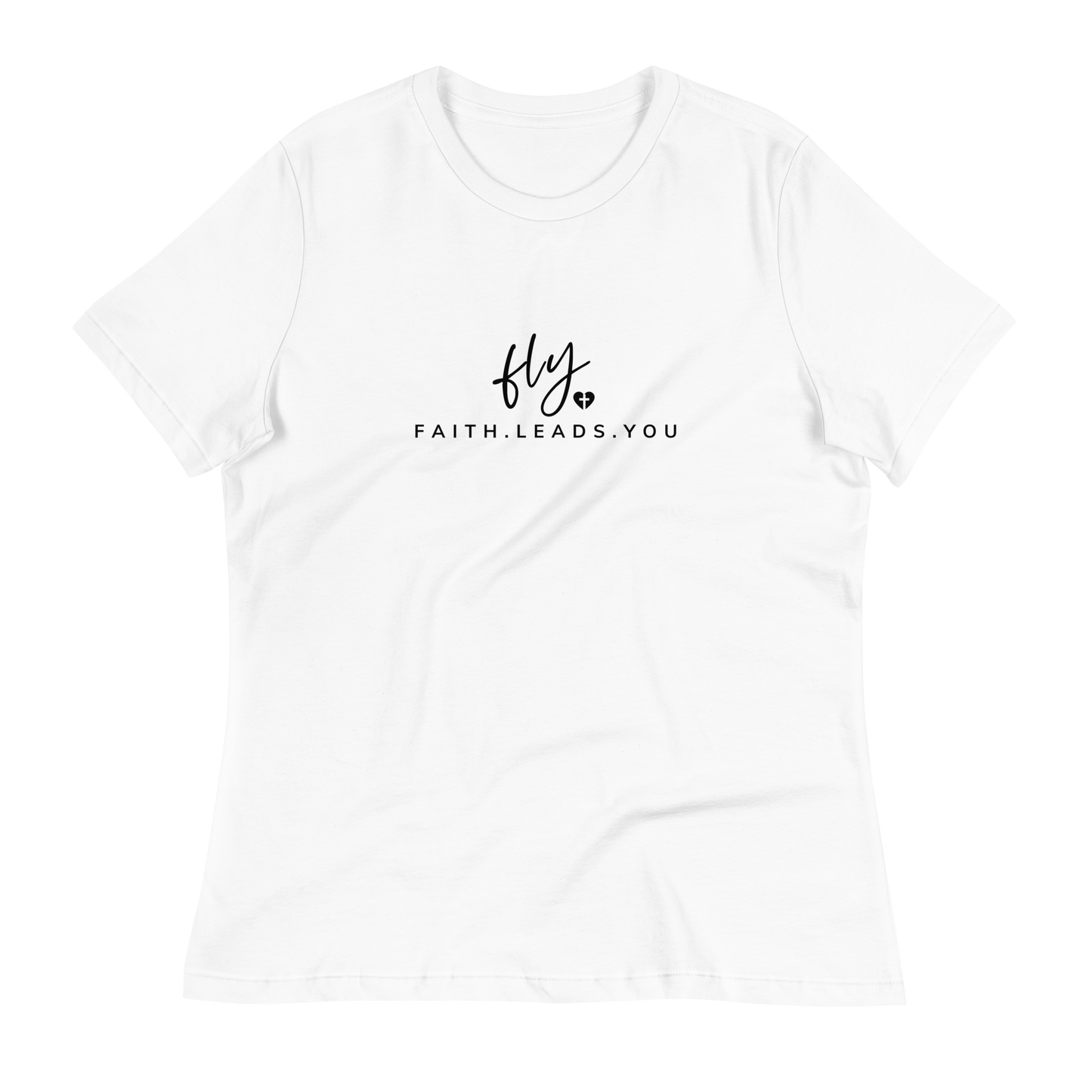 FLY Women's Faith Leads You T-Shirt