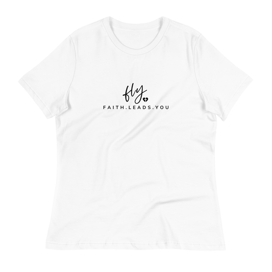 FLY Women's Faith Leads You T-Shirt